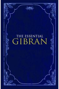 The Essential Gibran