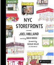 NYC Storefronts: Illustrations of the Big Apple's Best-Loved Spots Illustrations of the Big Apple's Best-Loved Spots