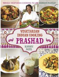 Vegetarian Indian Cooking: Prashad