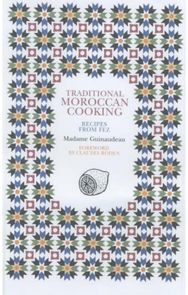 Traditional Moroccan Cooking: Recipes from Fez