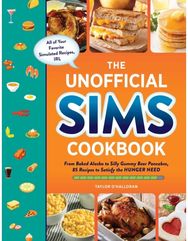 Unofficial Sims Cookbook: From Baked Alaska to Silly Gummy Bear Pancakes, 85+ Recipes to Satisfy the Hunger Need Silly Gummy Bear Pancakes, 85+ Recipes to Satisfy the Hunger Need