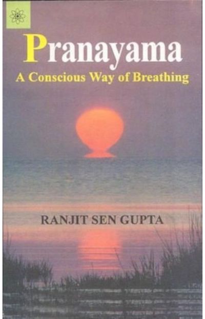 Pranayama: A Conscious Way of Breathing