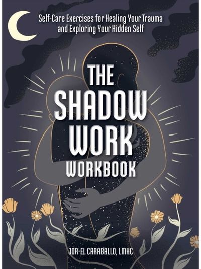 Shadow Work Workbook Self-Care Exercises