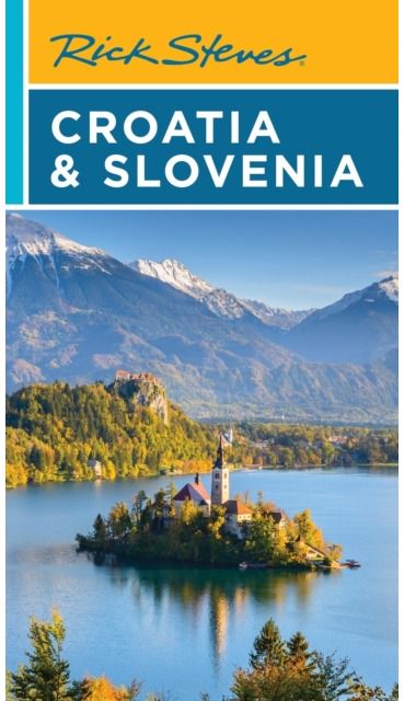 Rick Steves Croatia & Slovenia (Tenth Edition)