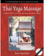 Thai Yoga Massage: A Dynamic Therapy for Physical Well-Being and Spiritual Energy