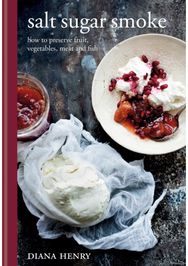 Salt Sugar Smoke: How to preserve fruit, vegetables, meat and fish How to preserve fruit, vegetables, meat and fish