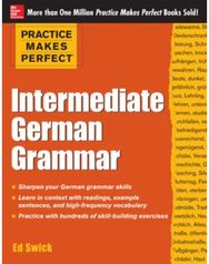 Practice Makes Perfect: Intermediate German Grammar