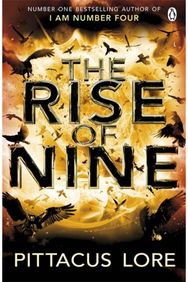 Rise of Nine: Lorien Legacies Book 3 Lorien Legacies Book 3