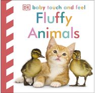 Baby Touch and Feel Fluffy Animals