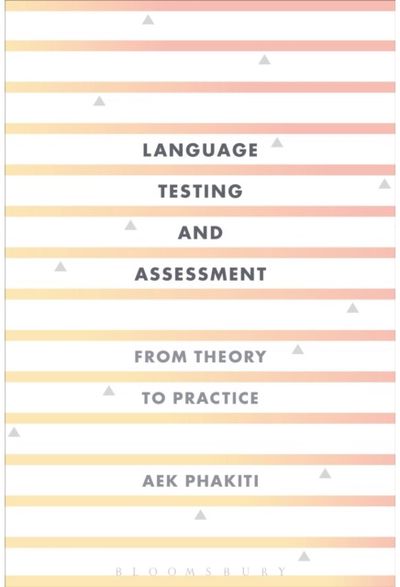 Language Testing and Assessment: From Theory to Practice