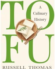 Tofu: A Culinary History A Culinary History