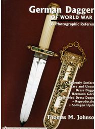German Daggers of World War II: A Photographic Record: Vol 4: Recently Surfaced Rare and Unusual Dress Daggers - Hermann Goring - Bejeweled Dress Daggers - Reproductions - Solingen Update