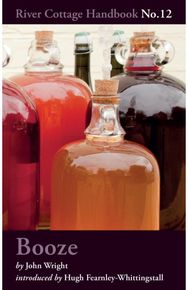 Booze: River Cottage Handbook No.12 River Cottage Handbook No.12