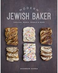 Modern Jewish Baker: Challah, Babka, Bagels & More Challah, Babka, Bagels & More