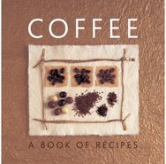 Coffee: A Book of Recipes