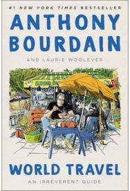 World Travel: An Irreverent Guide An Irreverent Guide