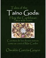 Tales of the Taino Gods/Cuentos de los dioses tainos