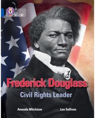 Frederick Douglass: Civil Rights Leader: Band 16/Sapphire Band 16/Sapphire