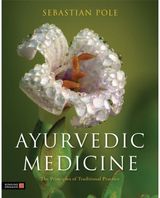 Ayurvedic Medicine The Principles of