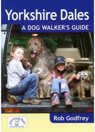 Yorkshire Dales: A Dog Walkers Guide