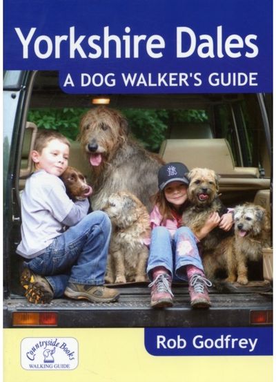 Yorkshire Dales: A Dog Walkers Guide