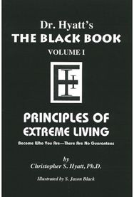 Black Book: Volume I: Principles of Extreme Living