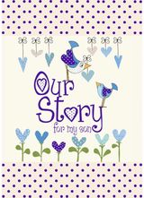 Our Story, for My Son