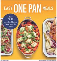 Easy One Pan Meals: Over 75 Delicious Recipes, from oven to table