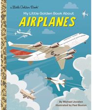 My Little Golden Book About Airplanes