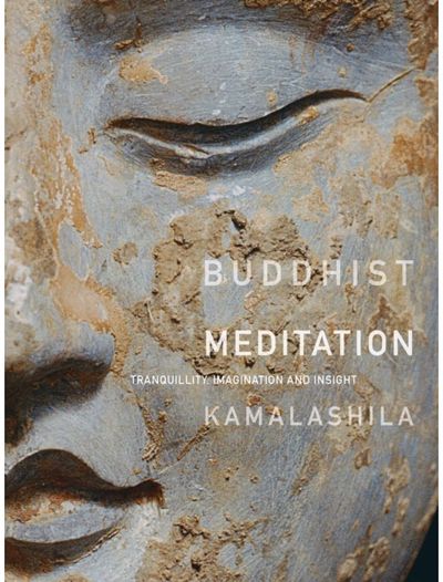 Buddhist Meditation: Tranquility, Imagination and Insight