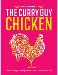 Curry Guy Chicken: Deliciously Spiced Recipes From South And Southeast Asia Deliciously Spiced Recipes From South And Southeast Asia