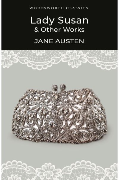Lady Susan and Other Works