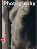 Photography: A New Vision of the World 1891-1940