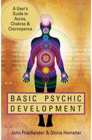 Basic Psychic Development: A User's Guide to Auras, Chakras & Clairvoyance