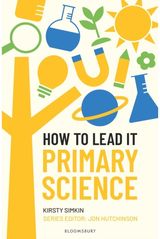 How to Lead it: Primary Science