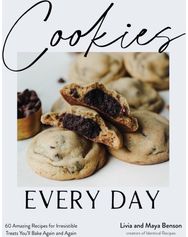 Cookies Every Day: 60 Amazing Recipes for Irresistible Treats You’ll Bake Again and Again