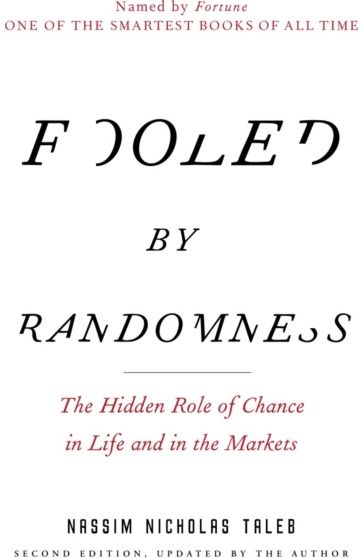 Fooled by Randomness The Hidden Role of