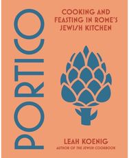 Portico: Cooking and Feasting in Rome's Jewish Kitchen Cooking and Feasting in Rome's Jewish Kitchen