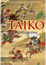 Taiko: An Epic Novel of War and Glory in Feudal Japan