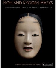 Noh and Kyogen Masks: Tradition and Modernity in the Art of Kitazawa Hideta Tradition and Modernity in the Art of Kitazawa Hideta