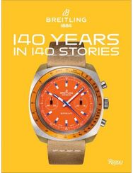 Breitling 140 Years 140 Stories: Written by Breitling Written by Breitling