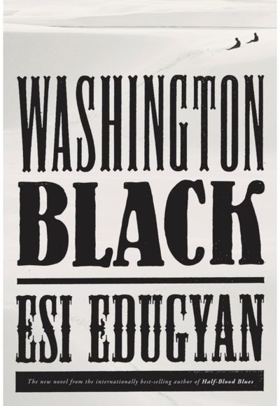 Washington Black A novel