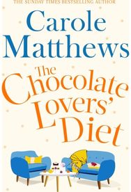 Chocolate Lovers Diet: the feel-good, romantic, fan-favourite series from the Sunday Times bestseller romantic, fan-favourite series from the Sunday Times bestseller