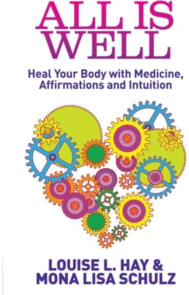 All Is Well Heal Your Body with