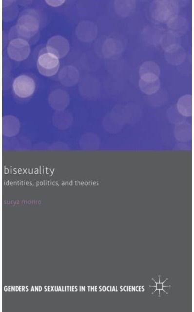 Bisexuality: Identities, Politics, and Theories