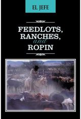 Feedlots, Ranches,
