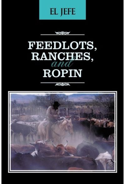 Feedlots, Ranches,