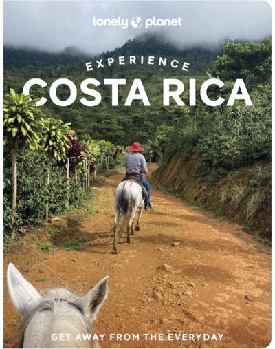 Lonely Planet Experience Costa Rica