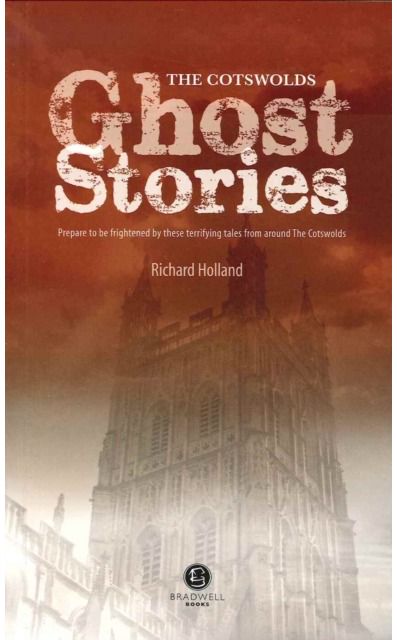 Cotswolds Ghost Stories: Shiver Your Way Around the Cotswolds