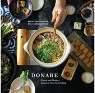 Donabe: Classic and Modern Japanese Clay Pot Cooking [A One-Pot Cookbook]